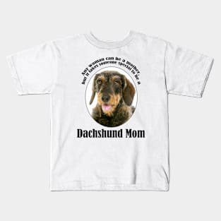 Wirehaired Dachshund Mom Kids T-Shirt